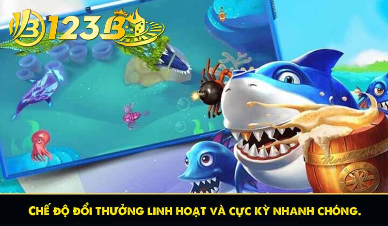 Chế độ đổi thưởng linh hoạt và cực kỳ nhanh chóng.