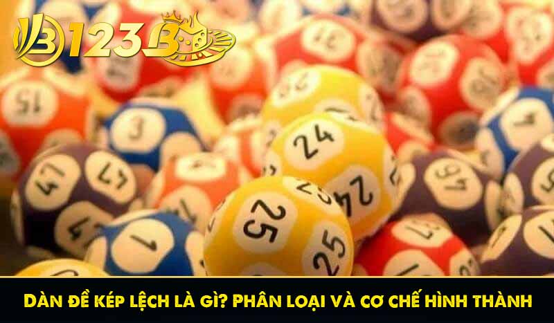 Dàn Đề Kép Lệch - Hướng Dẫn Tạo Cặp số Kép Siêu Chuẩn 6 Dàn đề kép lệch là gì? Phân loại và cơ chế hình thành